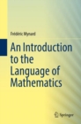 An Introduction to the Language of Mathematics - Book