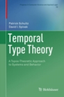 Temporal Type Theory : A Topos-Theoretic Approach to Systems and Behavior - eBook