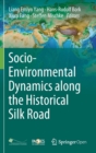 Socio-Environmental Dynamics along the Historical Silk Road - Book