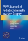 ESPES Manual of  Pediatric Minimally Invasive Surgery - eBook