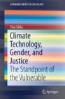 Climate Technology, Gender, and Justice : The Standpoint of the Vulnerable - Book