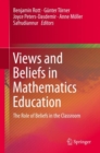 Views and Beliefs in Mathematics Education : The Role of Beliefs in the Classroom - eBook