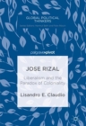Jose Rizal : Liberalism and the Paradox of Coloniality - eBook