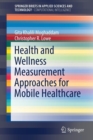 Health and Wellness Measurement Approaches for Mobile Healthcare - Book