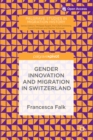 Gender Innovation and Migration in Switzerland - eBook