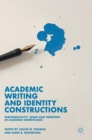 Academic Writing and Identity Constructions : Performativity, Space and Territory in Academic Workplaces - Book