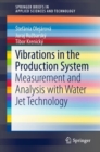 Vibrations in the Production System : Measurement and Analysis with Water Jet Technology - eBook