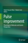 Pulse Improvement : Physiological, Molecular and Genetic Perspectives - eBook