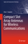 Compact Slot Array Antennas for Wireless Communications - eBook