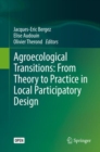 Agroecological Transitions: From Theory to Practice in Local Participatory Design - Book