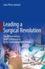 Leading a Surgical Revolution : The AO Foundation - Social Entrepreneurs in the Treatment of Bone Trauma - eBook