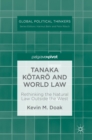 Tanaka Kotaro and World Law : Rethinking the Natural Law Outside the West - Book