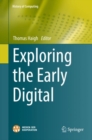 Exploring the Early Digital - eBook