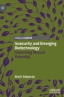 Insecurity and Emerging Biotechnology : Governing Misuse Potential - Book