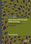 Insecurity and Emerging Biotechnology : Governing Misuse Potential - eBook