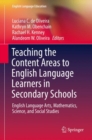 Teaching the Content Areas to English Language Learners in Secondary Schools : English Language Arts, Mathematics, Science, and Social Studies - eBook