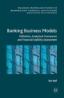 Banking Business Models : Definition, Analytical Framework and Financial Stability Assessment - Book