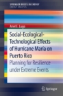 Social-Ecological-Technological Effects of Hurricane Maria on Puerto Rico : Planning for Resilience under Extreme Events - eBook