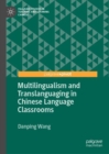 Multilingualism and Translanguaging in Chinese Language Classrooms - eBook