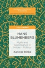 Hans Blumenberg : Myth and Significance in Modern Politics - Book