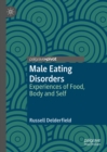 Male Eating Disorders : Experiences of Food, Body and Self - eBook