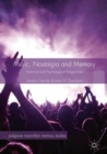 Music, Nostalgia and Memory : Historical and Psychological Perspectives - Book