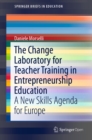 The Change Laboratory for Teacher Training in Entrepreneurship Education : A New Skills Agenda for Europe - eBook