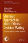 Strategic Approach in Multi-Criteria Decision Making : A Practical Guide for Complex Scenarios - eBook