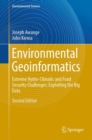 Environmental Geoinformatics : Extreme Hydro-Climatic and Food Security Challenges: Exploiting the Big Data - eBook