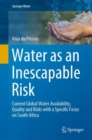 Water as an Inescapable Risk : Current Global Water Availability, Quality and Risks with a Specific Focus on South Africa - eBook