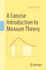 A Concise Introduction to Measure Theory - eBook