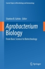 Agrobacterium Biology : From Basic Science to Biotechnology - eBook