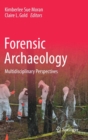 Forensic Archaeology : Multidisciplinary Perspectives - Book