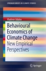 Behavioural Economics of Climate Change : New Empirical Perspectives - eBook