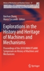 Explorations in the History and Heritage of Machines and Mechanisms : Proceedings of the 2018 HMM IFToMM Symposium on History of Machines and Mechanisms - Book