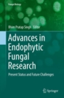 Advances in Endophytic Fungal Research : Present Status and Future Challenges - eBook
