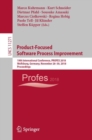 Product-Focused Software Process Improvement : 19th International Conference, PROFES 2018, Wolfsburg, Germany, November 28-30, 2018, Proceedings - eBook