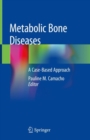 Metabolic Bone Diseases : A Case-Based Approach - eBook