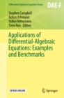 Applications of Differential-Algebraic Equations: Examples and Benchmarks - eBook