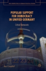 Popular Support for Democracy in Unified Germany : Critical Democrats - Book