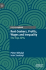 Rent-Seekers, Profits, Wages and Inequality : The Top 20% - Book
