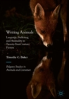 Writing Animals : Language, Suffering, and Animality in Twenty-First-Century Fiction - eBook