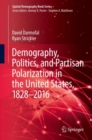 Demography, Politics, and Partisan Polarization in the United States, 1828-2016 - eBook