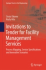 Invitations to Tender for Facility Management Services : Process Mapping, Service Specifications and Innovative Scenarios - eBook