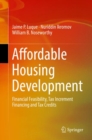 Affordable Housing Development : Financial Feasibility, Tax Increment Financing and Tax Credits - eBook