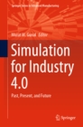 Simulation for Industry 4.0 : Past, Present, and Future - eBook