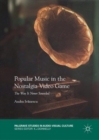 Popular Music in the Nostalgia Video Game : The Way It Never Sounded - Book