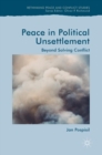 Peace in Political Unsettlement : Beyond Solving Conflict - Book