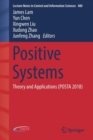 Positive Systems : Theory and Applications (POSTA 2018) - Book