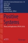 Positive Systems : Theory and Applications (POSTA 2018) - eBook